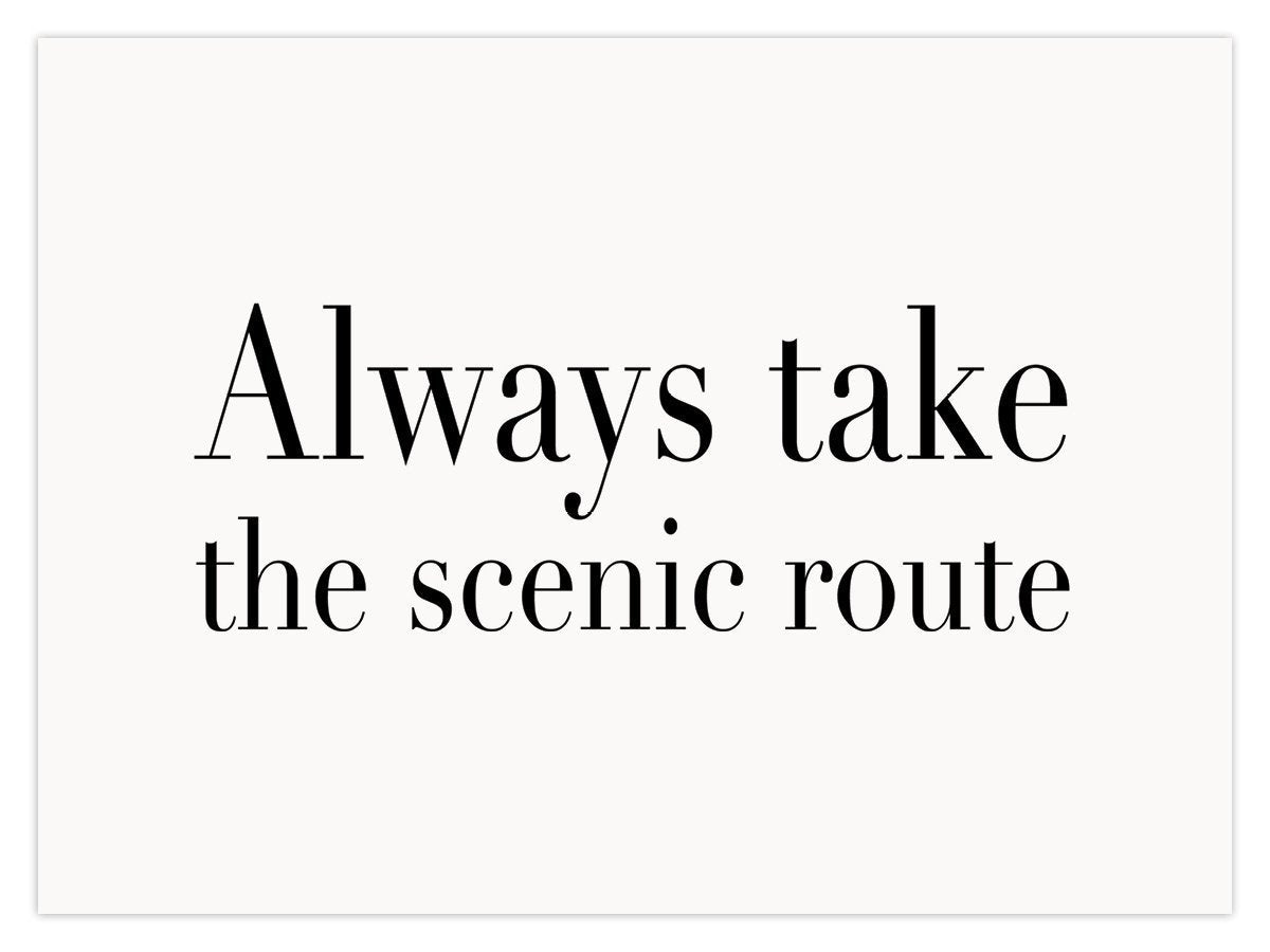 Always Take Scenic Route (W) - Image 1