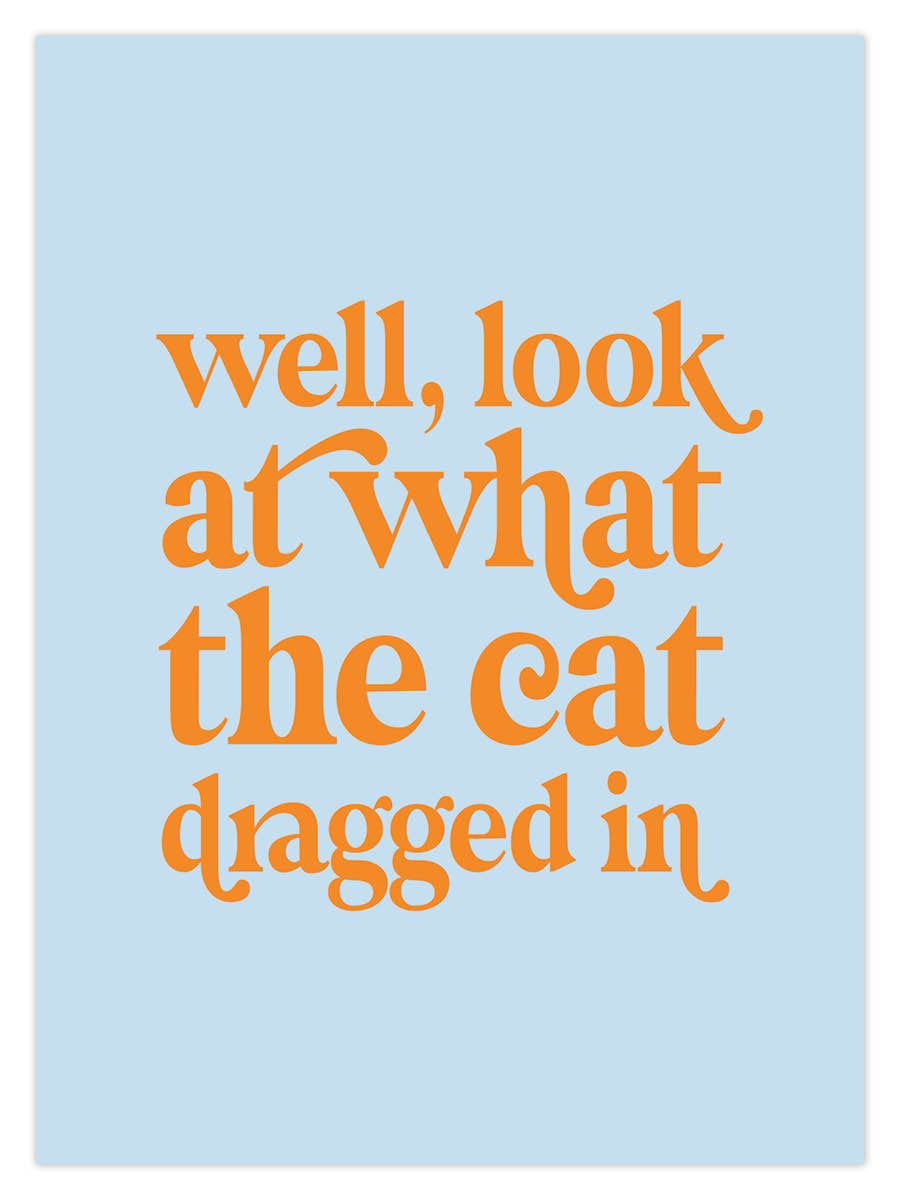 Cat Dragged In (W) - Image 3