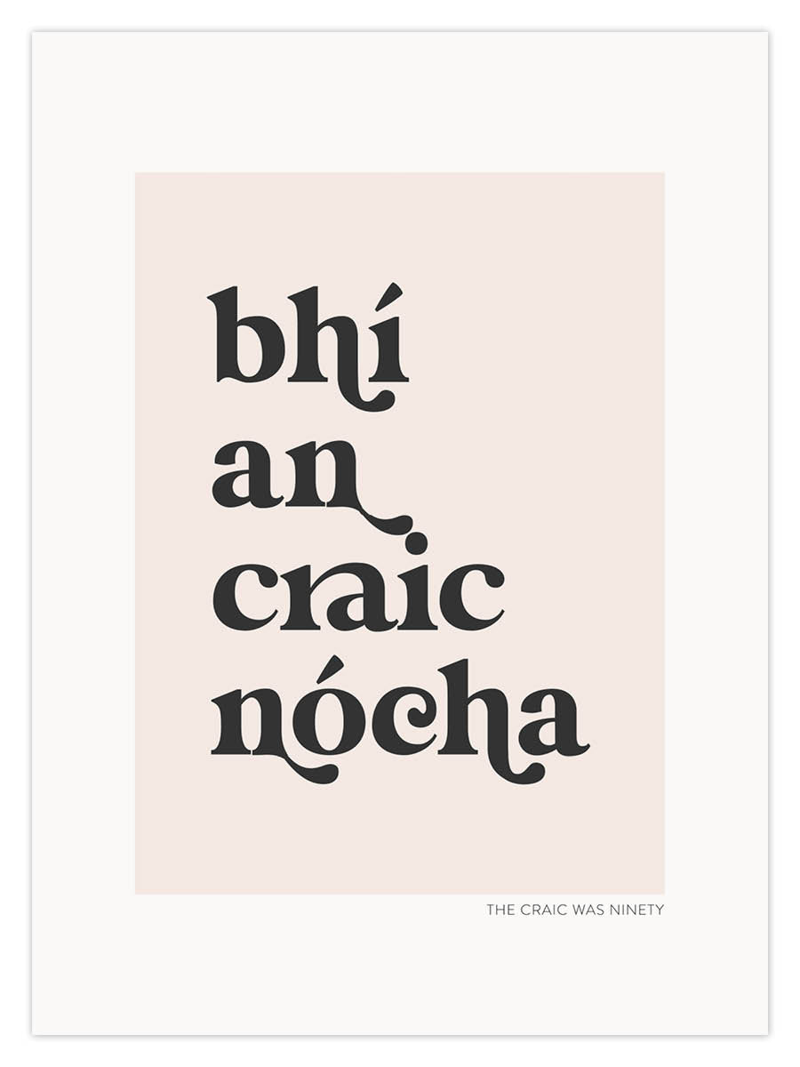 bhí an craic nócha (W)