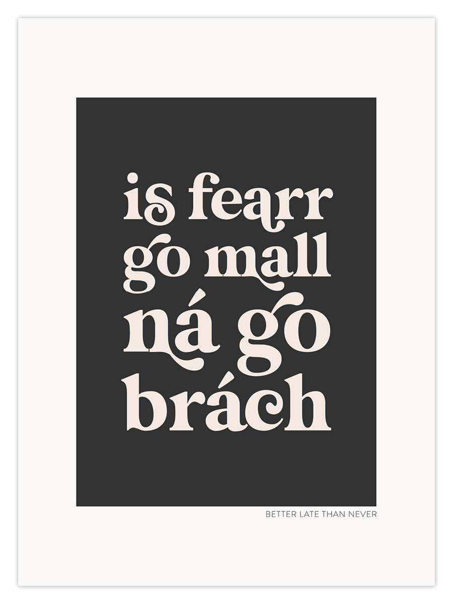 is fearr go mall ná go brách (W) - Image 2