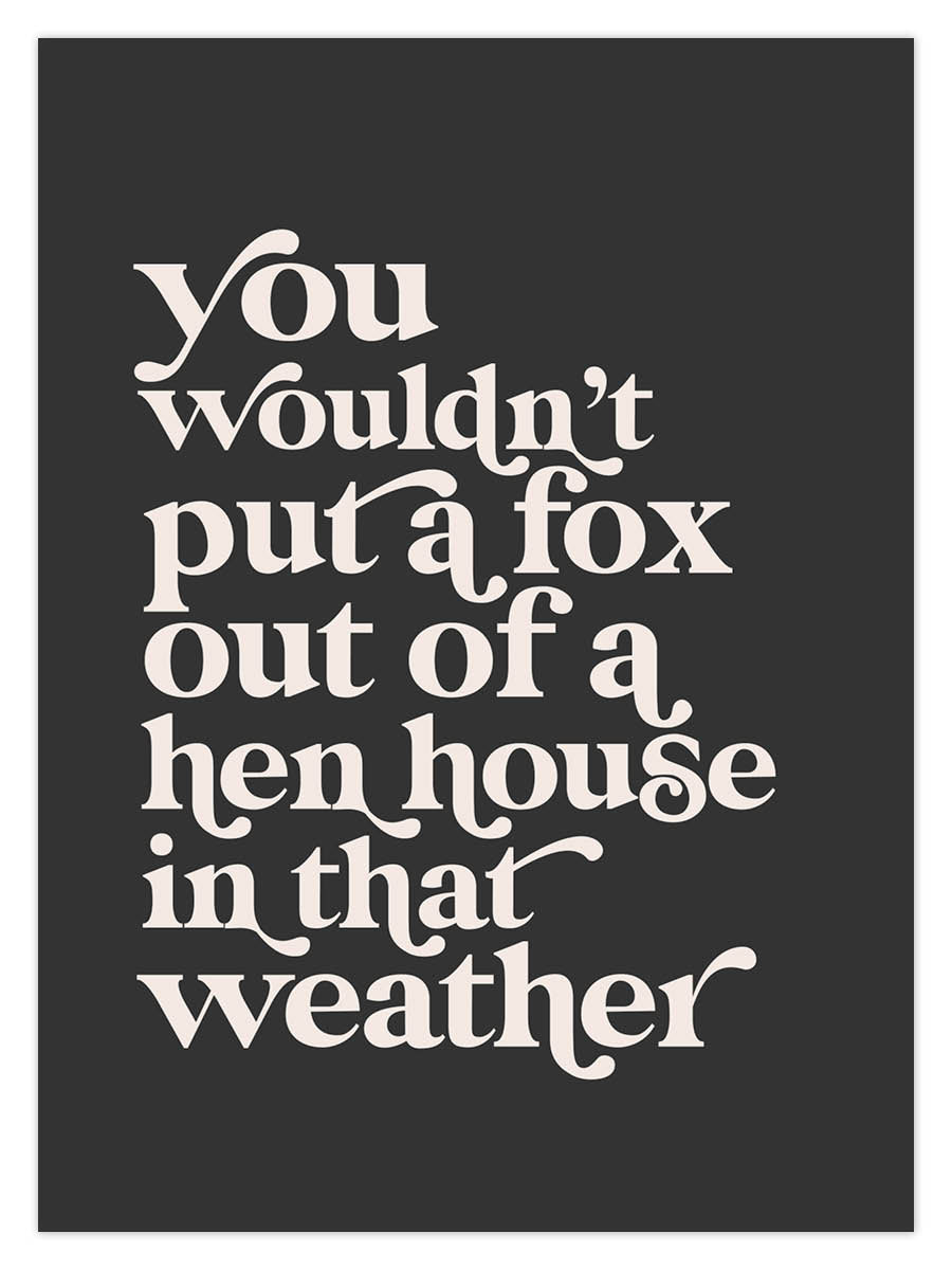 Fox Out The Hen House (W) - Image 2