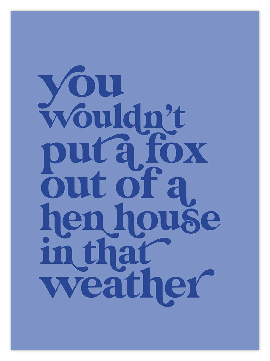 Fox Out The Hen House (W) - Image 3