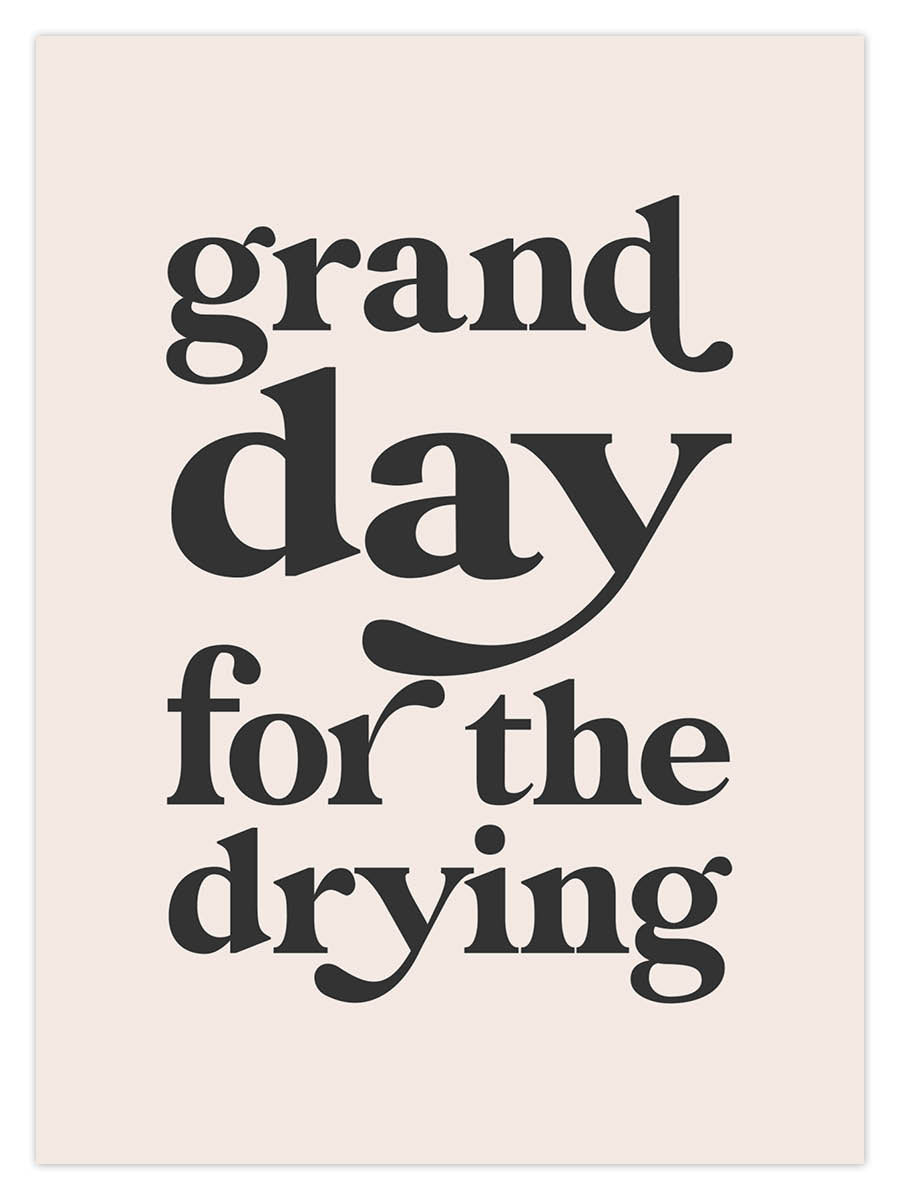 Grand Day For Drying (W)