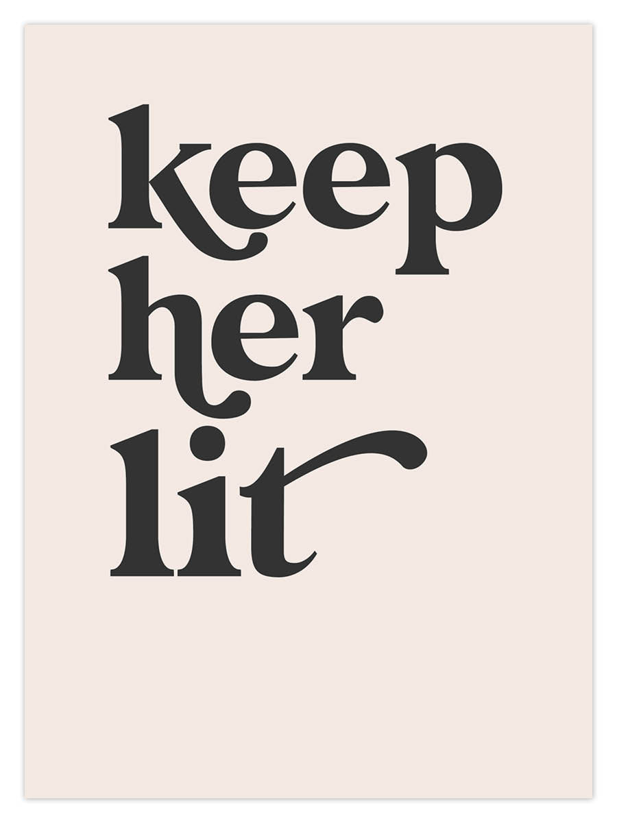 Keep Her Lit (W)