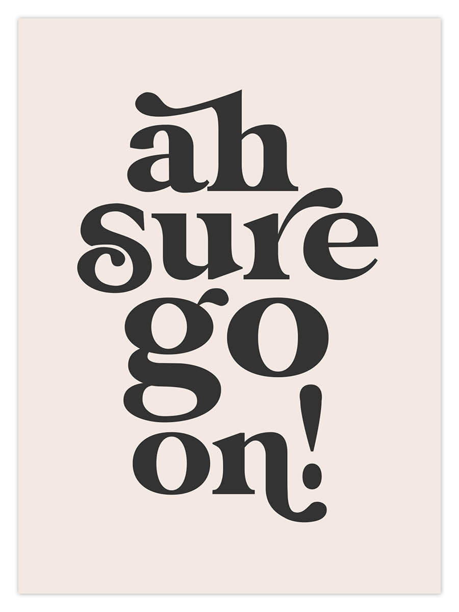 Ah Sure Go On (W)