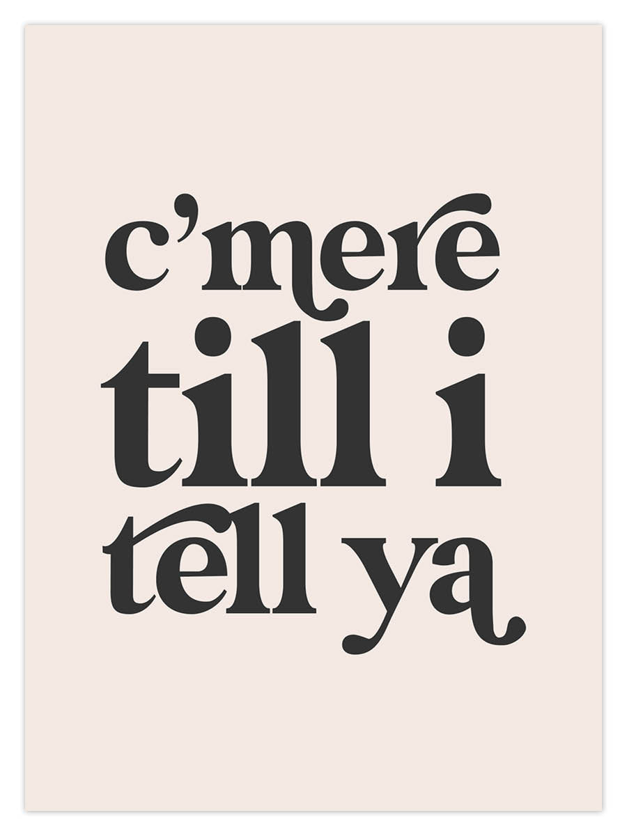 Till I Tell Ya (W)
