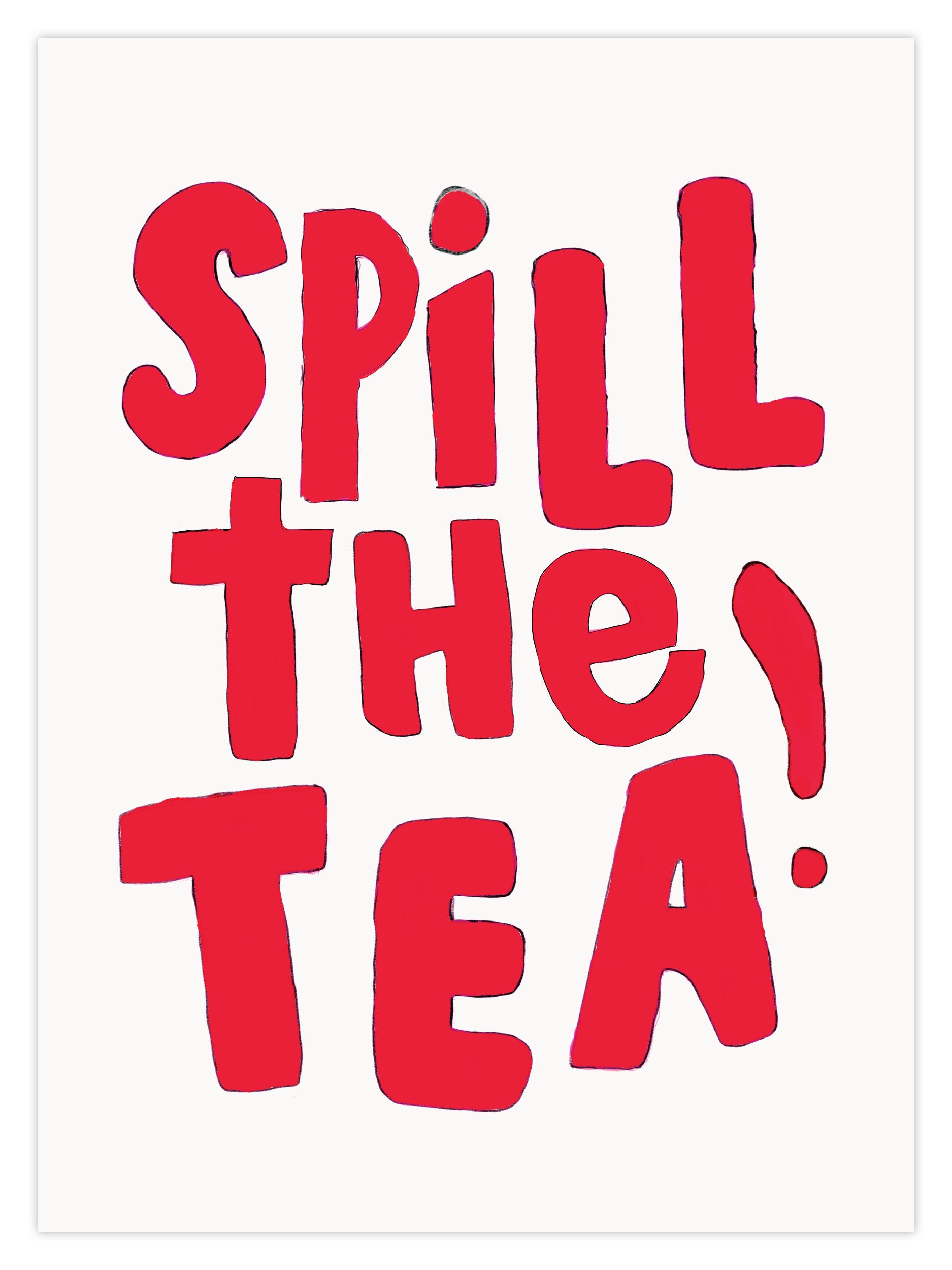 Spill the Tea (W)