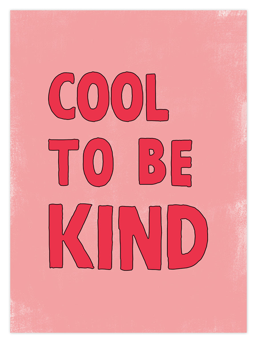 Cool To Be Kind (W)