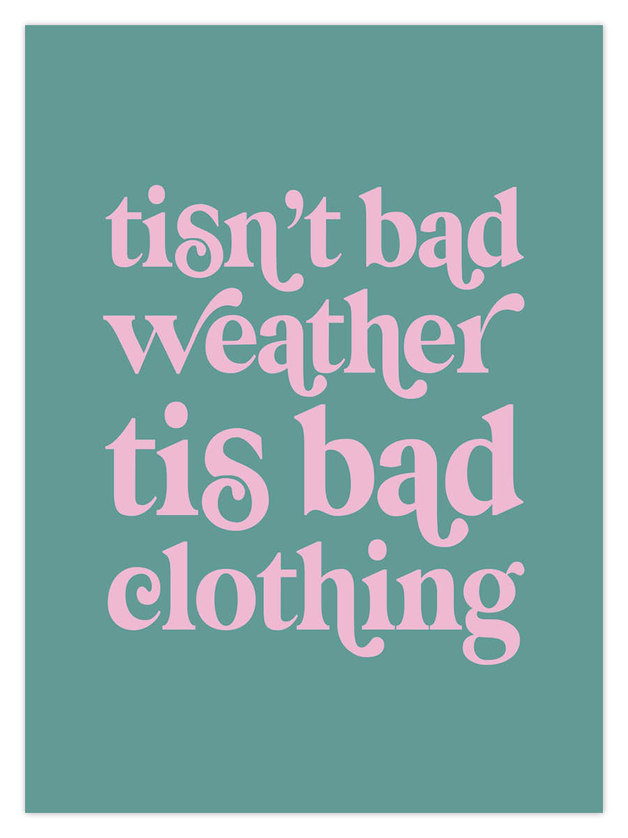 Bad Weather Bad Clothing (W) - Image 3