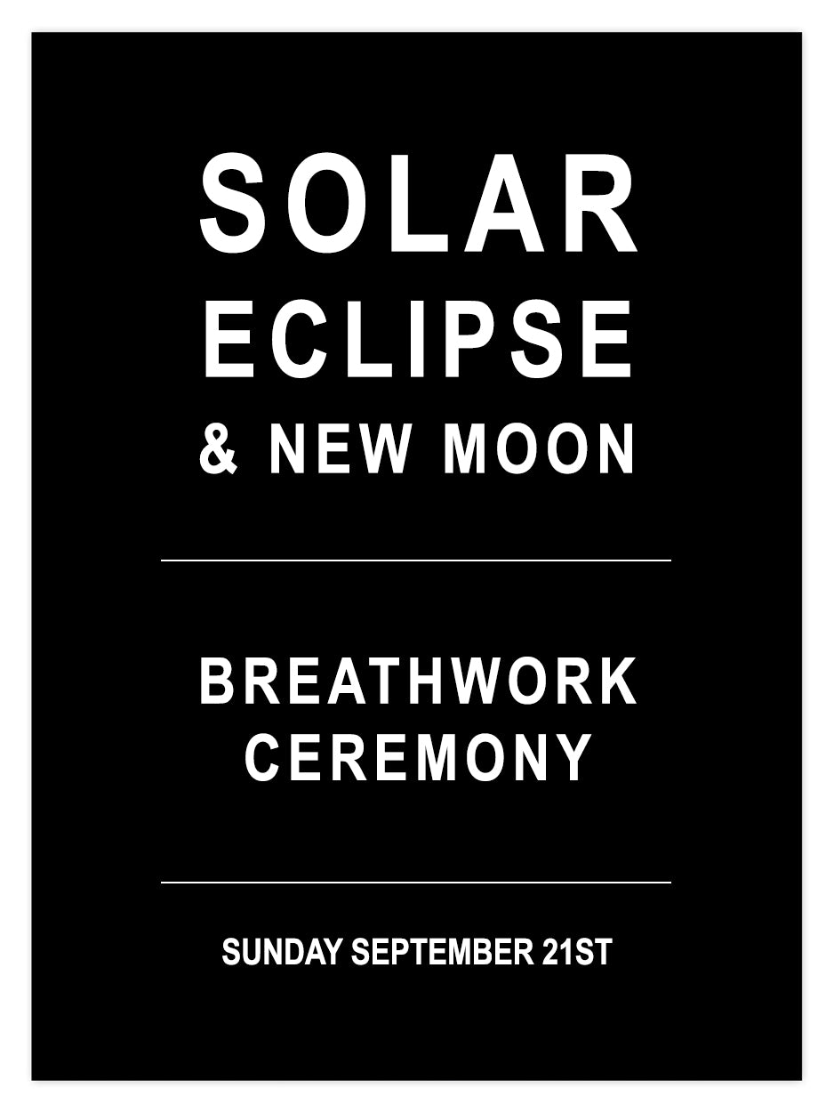 Solar Eclipse & New Moon Breathwork Ceremony –  Sunday September 21st