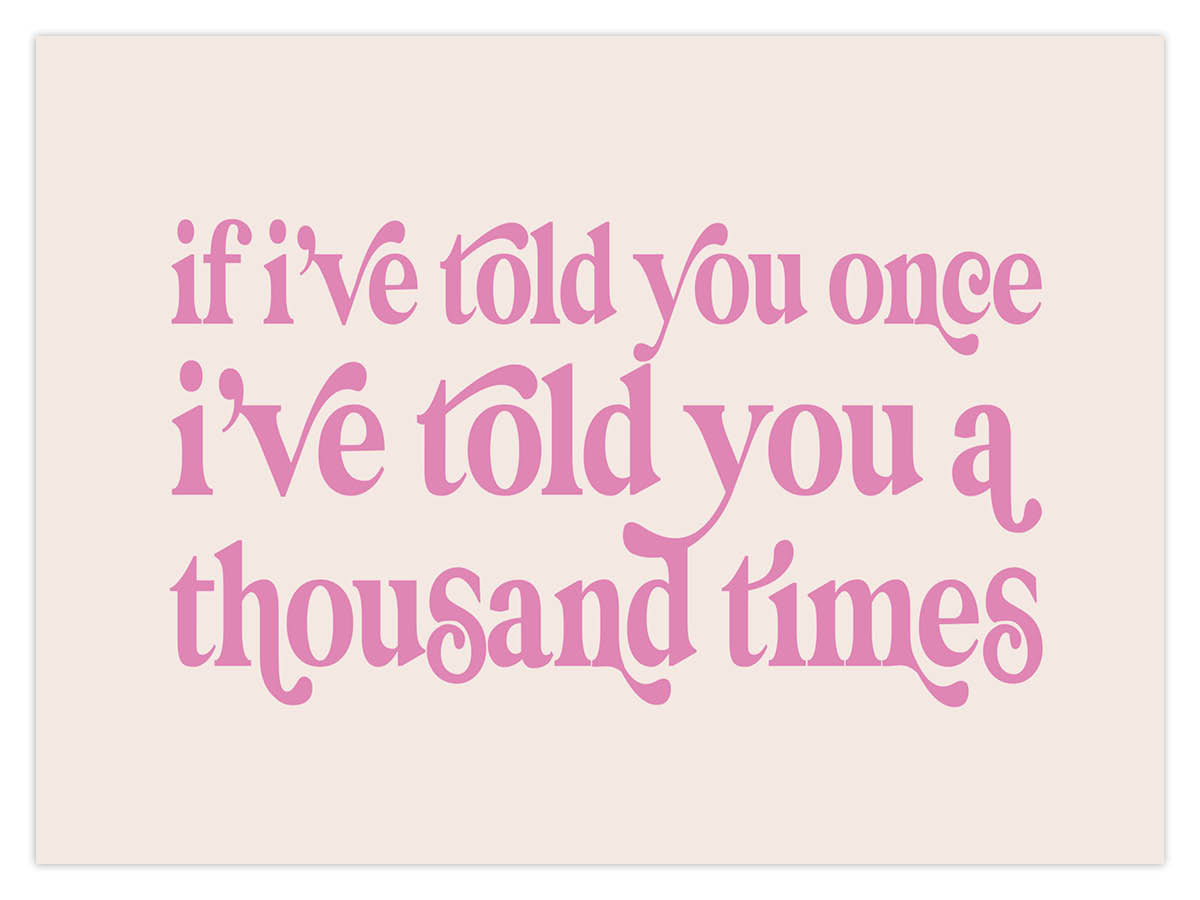 Told You A Thousand Times (W) - Image 3