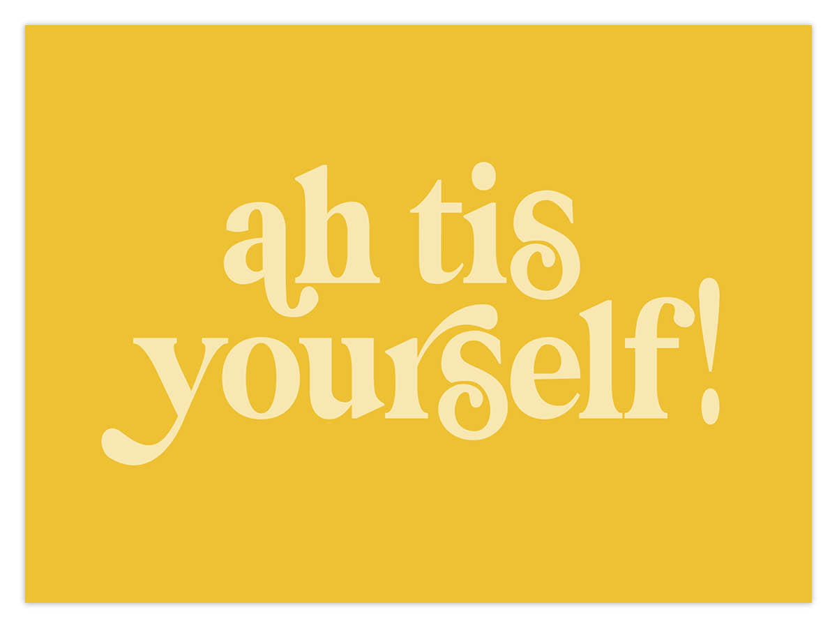 Ah Tis Yourself (W) - Image 3